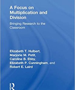 A Focus on Multiplication and Division Bringing Research to the Classroom