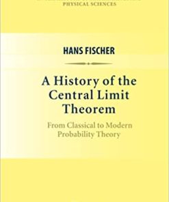 A History of the Central Limit Theorem From Classical to Modern Probability Theory