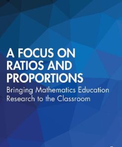 Routledge A Focus on Ratios and Proportions Bringing Mathematics Education Research to the Classroom