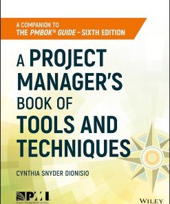 A Project Manager's Book of Tools and Techniques