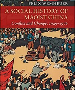 A Social History of Maoist China