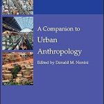 A Companion to Urban Anthropology