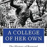 A College of Her Own The History of Barnard