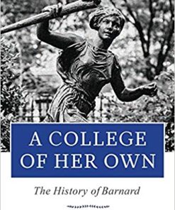A College of Her Own The History of Barnard