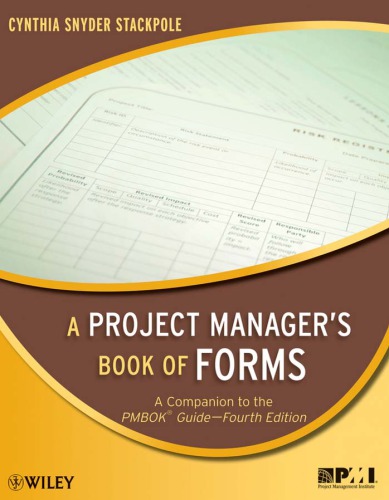 A Project Manager's Book of Forms A Companion to the PMBOK Guide