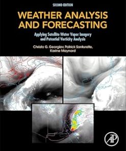Weather Analysis and Forecasting Applying Satellite Water Vapor Imagery and Potential Vorticity Analysis