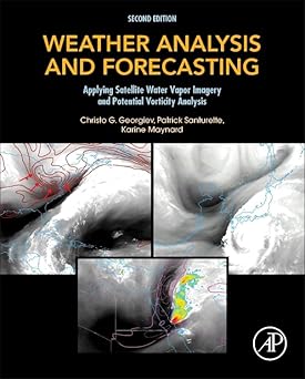 Weather Analysis and Forecasting Applying Satellite Water Vapor Imagery and Potential Vorticity Analysis