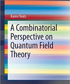 A Combinatorial Perspective on Quantum Field Theory