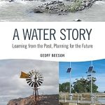 A Water Story Learning from the Past Planning for the Future