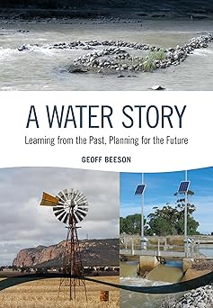 A Water Story Learning from the Past Planning for the Future