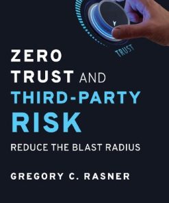 Zero Trust and Third-Party Risk Reduce the Blast Radius