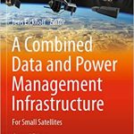 A Combined Data and Power Management Infrastructure For Small Satellites