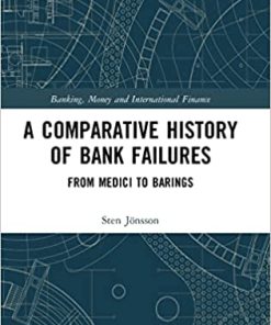 A Comparative History of Bank Failures From Medici to Barings