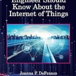 What Every Engineer Should Know About the Internet of Things