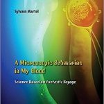 A Microscopic Submarine in My Blood Science Based on Fantastic Voyage