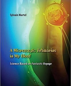 A Microscopic Submarine in My Blood Science Based on Fantastic Voyage