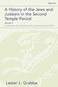 A History of the Jews and Judaism in the Second Temple Period