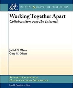 Working Together Apart Collaboration over the Internet