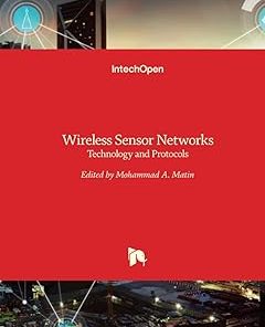 Wireless Sensor Networks Technology and Protocols