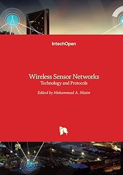 Wireless Sensor Networks Technology and Protocols
