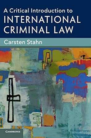 A Critical Introduction to International Criminal Law