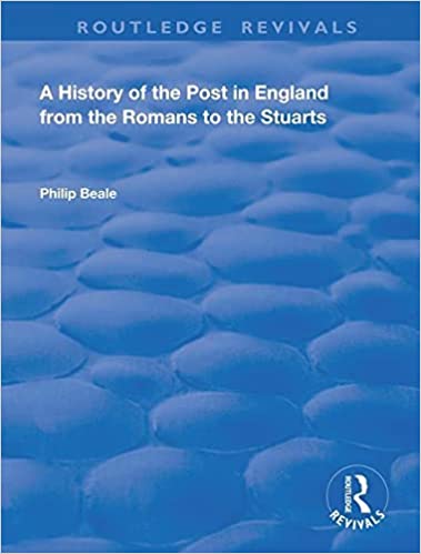 A History of the Post in England from the Romans to the Stuarts