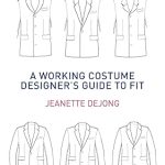 A Working Costume Designer’s Guide to Fit