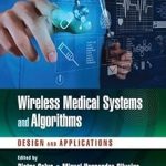 CRC Press Wireless Medical Systems and Algorithms Design and Applications