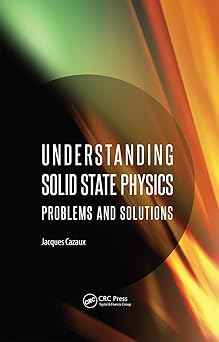 Understanding Solid State Physics Problems and Solutions