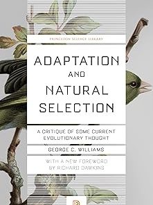 Adaptation and Natural Selection A Critique of Some Current Evolutionary Thought