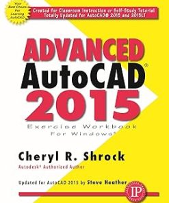 Advanced Autocad(r) 2015 Exercise Workbook