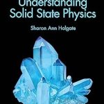 Understanding Solid State Physics