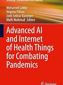 Advanced AI and Internet of Health Things for Combating Pandemics