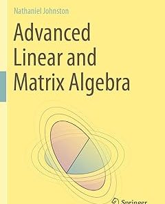Advanced Linear and Matrix Algebra