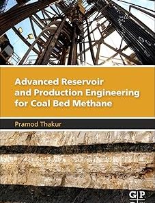 Advanced Reservoir and Production Engineering for Coal Bed Methane