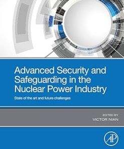 Advanced Security and Safeguarding in the Nuclear Power Industry