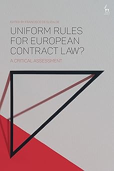Uniform Rules for European Contract Law? A Critical Assessment