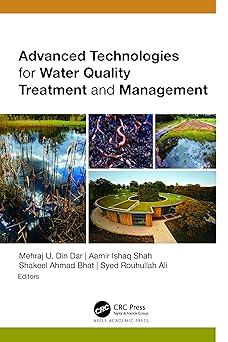 CRC Press Advanced Technologies for Water Quality Treatment and Management