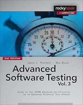 Advanced Software Testing - Vol. 3 2nd Edition