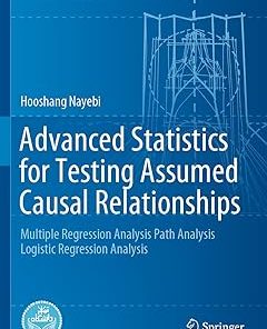 Advanced Statistics for Testing Assumed Causal Relationships