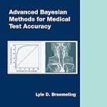Advanced Bayesian Methods for Medical Test Accuracy