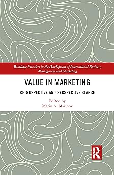 Value in Marketing Retrospective and Perspective Stance
