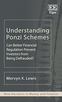 Understanding Ponzi Schemes Can Better Financial Regulation Prevent Investors from Being Defrauded?