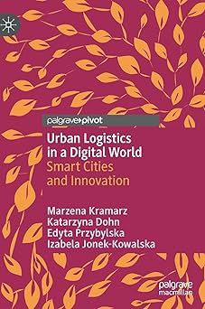 Urban Logistics in a Digital World Smart Cities and Innovation