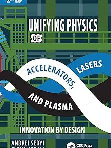 Unifying Physics of Accelerators Lasers and Plasma