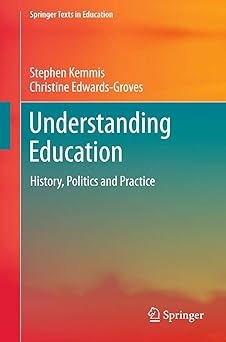 Understanding Education History Politics and Practice