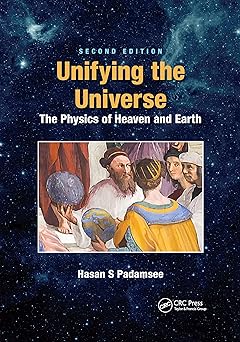 Unifying the Universe The Physics of Heaven and Earth