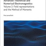 Advanced Theoretical and Numerical Electromagnetics