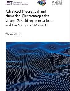 Advanced Theoretical and Numerical Electromagnetics