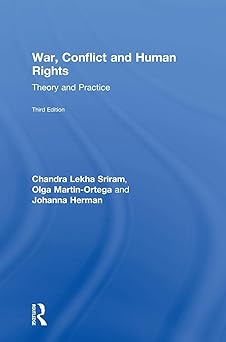 War Conflict and Human Rights Theory and Practice